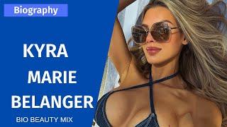 Kyra Marie Belanger - The Perfect Model & Instagram Star | Biography