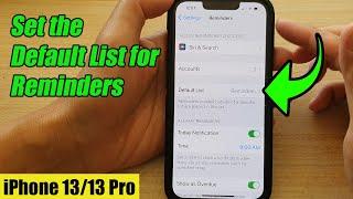 iPhone 13/13 Pro: How to Set the Default List for Reminders
