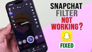 How to Fix Snapchat Filters Not Working on iPhone! [Solved Effects]