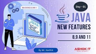 Java New features @ 9:30 AM By Mr Karthik - Session -01| Ashok IT.