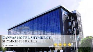 Canvas Hotel Shymkent - Shymkent Hotels, Kazakhstan