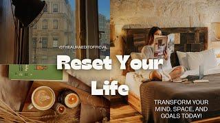 Reset Your Life in 5 Simple Steps: Transform Your Mind, Space, and Goals Today!