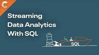 Streaming Data Analytics with SQL