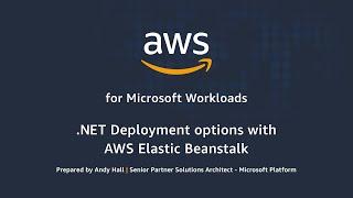 .NET Deployment Options with AWS Elastic Beanstalk