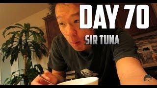 SIR TUNA - DAY 70 (05.19.14)