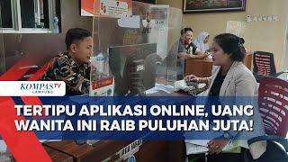 Wanita Tertipu Aplikasi Online, Uang Puluhan Juta Raib!