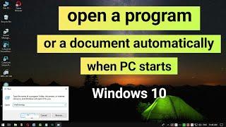 How To Automatically Open A Program Or Document On PC Startup | Windows 10 Accessibility