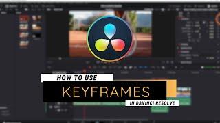 How to Use Keyframes in DaVinci Resolve | Easy Beginner Tutorial