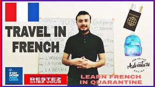 Voyager en Français | Travel in French | Learn French | #french #france #travel #covid19 #stayhome