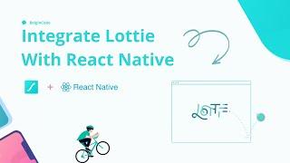 Implementing Animations In React Native Using Lottie | BelginCode | Tutorials