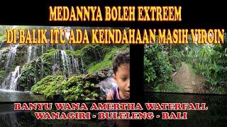 JALUR PALING EXTREM DIBALI Ada Keindahan Tersembunyi masih VIRGIN | BANYU WANA AMERTHA WATERFALL