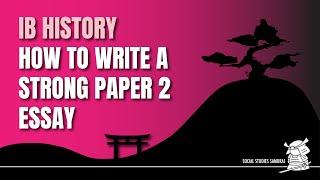 IB History Paper 2: How To Write a Strong Paper 2 Essay [Authoritarian States Sample]