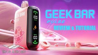Geek Bar Pulse 15000 Disposable Vape Breakdown, Review & Tutorial