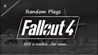 Unpredictable Fallout 4 gameplay - Noob Stream Random Plays
