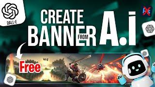 Create Amazing Banner From Ai [ Dall-E 2 ] | Use these FREE AI Art Generators!