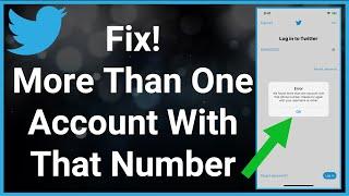 Fix! More Than One Account With That Phone Number On Twitter