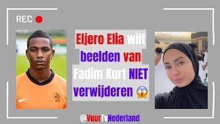 Eljero Elia ️ Weigert Beelden Fadim Kurt  Te Verijderen