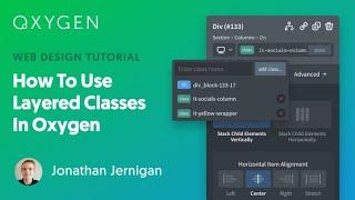 How To Use Layered Classes In Oxygen To Style Your WordPress Site