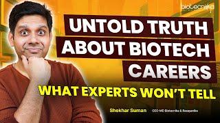 Untold Truth About Biotech Career! What Most of The Experts Won't Tell You!