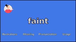 FAINT - Meaning and Pronunciation