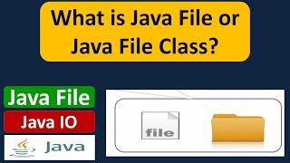 What is Java File or Java File Class? | Java File | Java IO | Java Tutorial