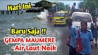 Hari Ini Baru Saja Gempa 7,5 SR Maumere Air Laut Naik Warga Panik Berlarian Keluar Rumah .!!