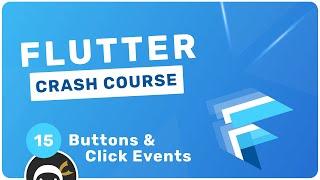 Flutter Crash Course #15 - Buttons & Press Events