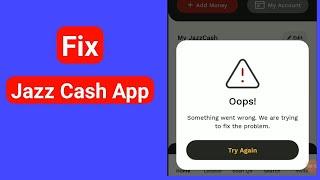 Oops something went wrong. We are trying to fix the problem.  Try Again Jazzcash