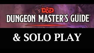 D&D 5E Dungeon Master's Guide & solo play