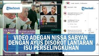 VIDEO ADEGAN NISSA SABYAN DENGAN AYUS DISOROT LANTARAN ISU PERSELINGKUHAN