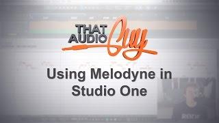 Using Melodyne in Studio One | That Audio Guy