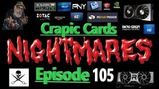 Graphics Card Nightmares: Stagnant Day For Crapics Cards I Hope For Better!! Ep.105