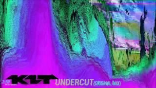 K1T - Undercut (Original Mix)