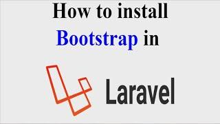 How to install Bootstrap in Laravel ?