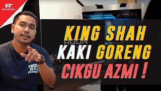 King Shah goreng Cikgu Azmi, Aiman, dan Racuntech. Lepastu beli PC baru, apahal?