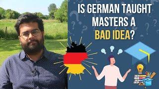 Is German Taught Masters a BAD Idea?