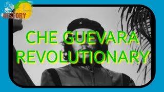 Sejarah - Che Guevara The Revolutionary