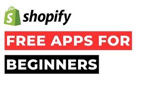 Best Free Shopify Apps for Beginners