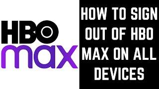 How to Sign Out of HBO Max on All Devices