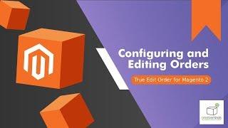 Editing Orders in Magento 2