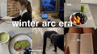 how to enter your WINTER ARC ERA | motivation & physical + mental habits ️