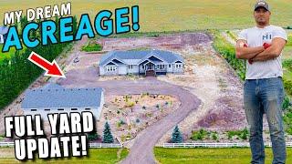 Building My Dream Acreage: Full Yard Update 2 Years In!