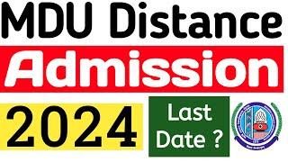 Mdu Distance Admission Last Date 2024 | Mdu DDE admission last date 2024 | Mdu 2nd Year Admission