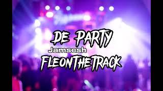 DE PARTY JAMSESH X DJFLe