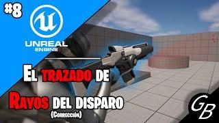 Tutorial UNREAL ENGINE 5.1 - #8 Corrección en el trazado del DISPARO