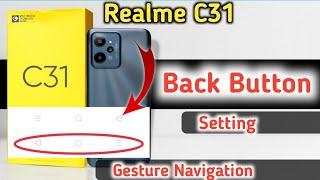 Realme C31 Back Button Settings, Realme C31 Navigation Button Change, Realme c31 navigation Bar