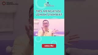 4 Tips mengatasi lemah syahwat. full video di Youtube Channel Kelas Andrologi #shorts