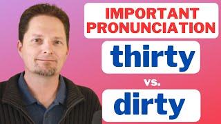HOW TO PRONOUNCE "THIRTY" / "DIRTY"/AMERICAN ACCENT TRAINING/AMERICAN PRONUNCIATION/AMERICAN ENGLISH