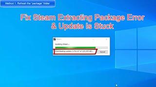 How To Fix Steam Extracting Package Error & Update Is Stuck | Steam Update Error