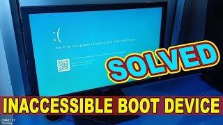 [SOLVED] Inaccessible Boot Device Blue Screen Error | Your PC ran into a problem and needs restart